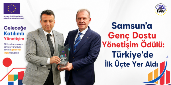 Samsun’a Genç Dostu Yönetişim Ödülü: Türkiye’de İlk Üçte Yer Aldı